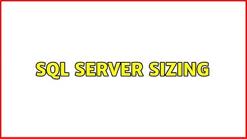 SQL Server Sizing (3 Solutions!!)
