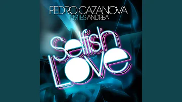 Selfish Love (Gregor Salto Mix)