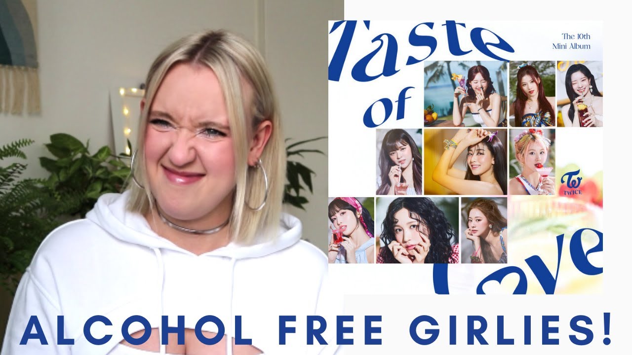 ALCOHOL FREE GIRLIES! TWICE (트와이스) TASTE OF LOVE ALBUM FIRST LISTEN & REACTION!
