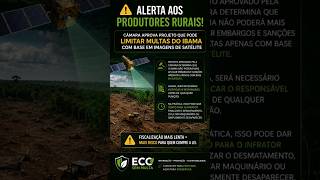 🚨 APROVADO NA CÂMARA: O Que Muda na Fiscalização Ambiental por Satélite?
