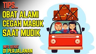 CARA ALAMI CEGAH MABUK SAAT MUDIK LEBARAN | INFO SEHAT