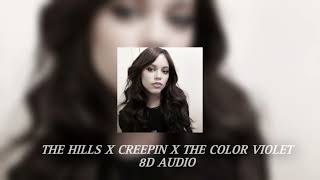 The Hills x Creepin x The Color Violet (8D AUDIO)