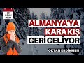 Almanya&#39;da kara kış geri geliyor - 20 Ocak 2023 Oktan Erdikmen