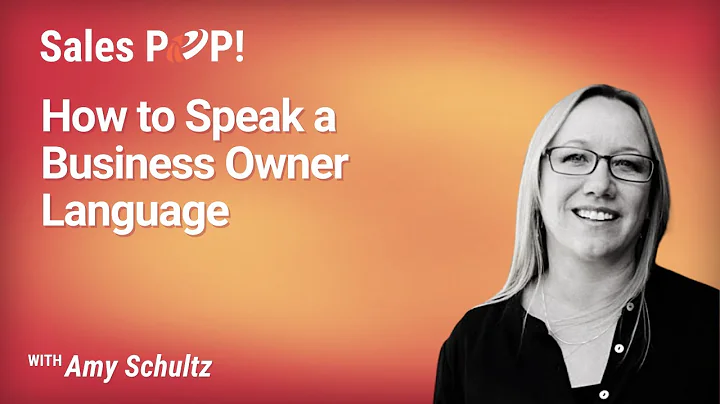 How to Speak a Business Owner Language with Amy Sc...