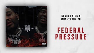 Kevin Gates x Moneybagg Yo - Federal Pressure