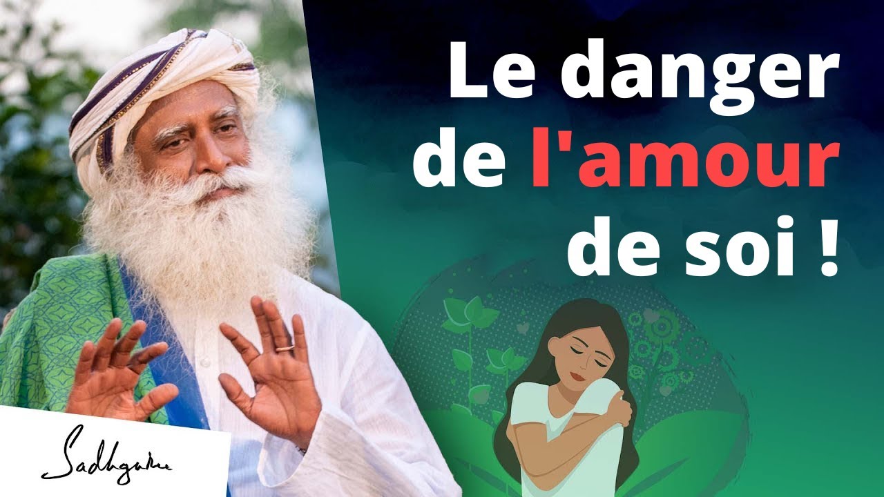 Le danger de l'amour de soi !