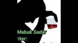 Mabuk-mabuk sadar ( Official teks)