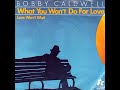 Bobby Caldwell ~ What You Won