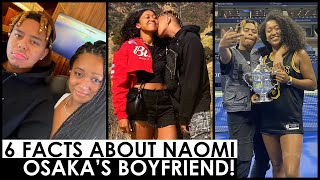 NAOMI OSAKA BOYFRIEND CORDAE ? 6 FAST FACTS YOU NEED TO KNOW