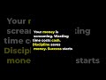Your cash is screaming for action! #Discipline #Success #Money #Focus