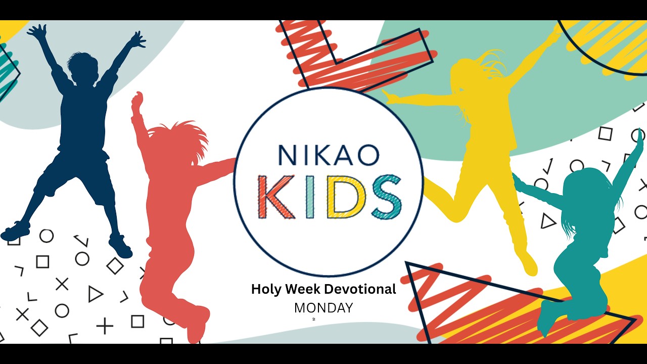 Nikao Holy Week Devotional - Monday | Nikao Kids - YouTube