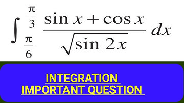 integrate (sin x + cos x)/(sqrt(sin 2x)) dx from pi/6 to pi/3