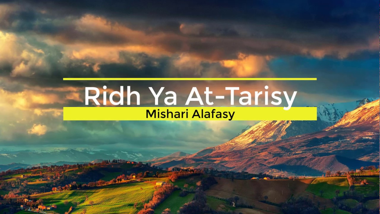 Ridh Ya At Tarish  by Mishari Alafasy