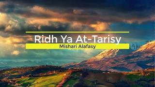 Ridh Ya At-Tarish || by Mishari Alafasy
