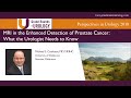 MRI in the Enhanced Detection of Prostate Cancer:  What Urologists Need to Know