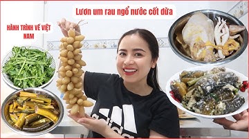 LƯƠN UM RAU NGỔ NƯỚC CỐT DỪA 🥥🔥(HÀNH TRÌNH Ở VIỆT NAM ) | VLOG 185