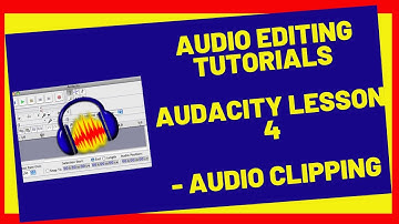 Audio Editing Tutorials { Audacity Lesson 4   Audio Clipping }