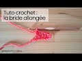 Tuto crochet  comment crocheter une bride allonge ou edc extended double crochet