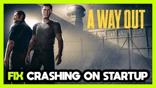 How to FIX A Way Out Crashing on Startup! screenshot 5