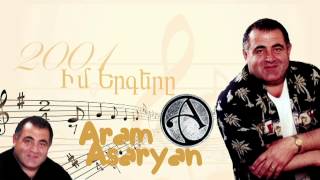 Aram Asatryan (Արամ Ասատրյան) - Du Trar