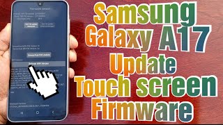 Samsung Galaxy A17 5G Update The Touch Screen Firmware Increases The Performance & Responsiveness