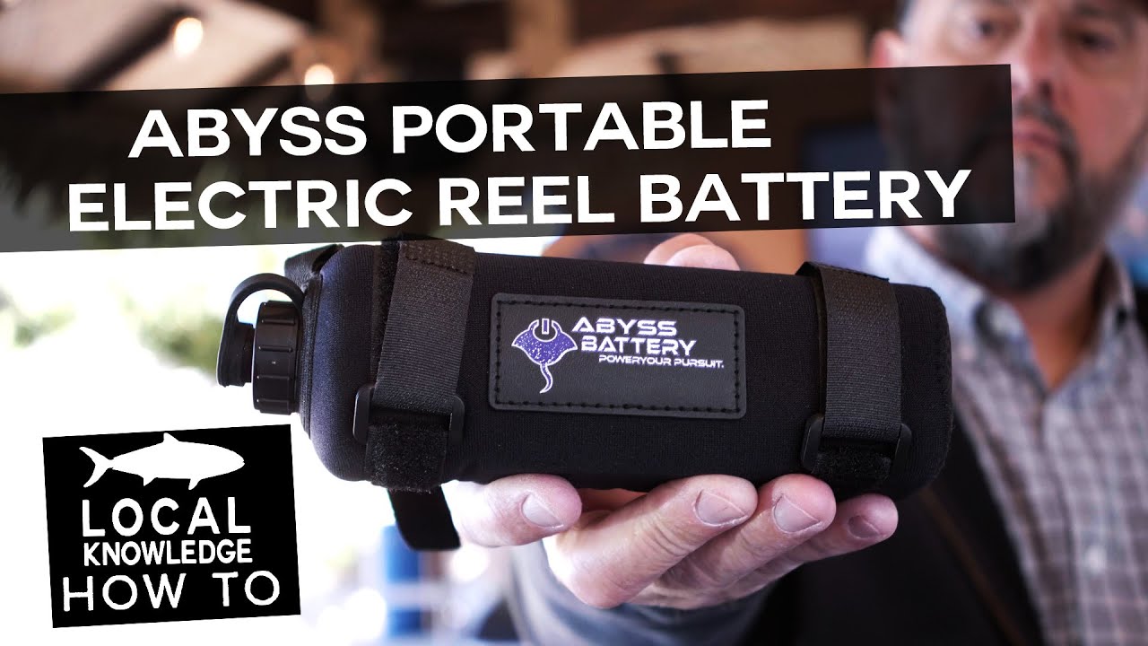 Intro to Abyss Electric Reel Batteries  Local Knowledge Fishing Show 