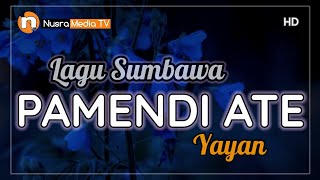 LAGU PAMENDI ATE I LAGU SUMBAWA