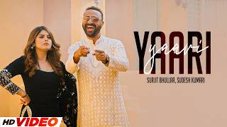 Yaari - Surjit Bhullar | Sudesh Kumari | New Punjabi Songs 2026
