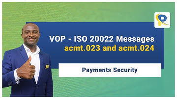 Dive into the VOP Scheme: Exploring the underlying ISO 20022 Messages acmt.023 and acmt.024