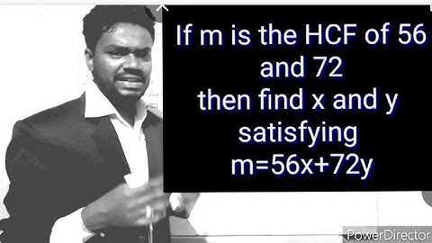 Class 10 maths chapter-1 Real Number if m is the HCF of 56 and 72 then find x and y satisfying the e