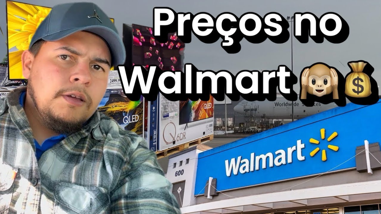Fui no Walmart e olha os preços 