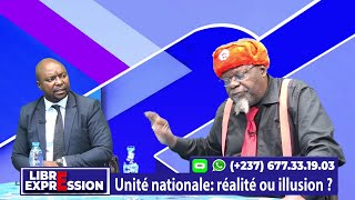 UNITÉ NATIONALE : QUI EST LE DONNEUR D'ORDRE AU CAMEROUN ? LIBRE EXPRESSION DU 19 MAI 2024