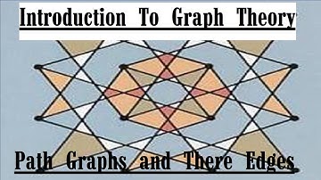 Introduction To Graph Theory: Path Graphs and There Edges