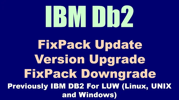 DB2 FixPack & Version Upgrade, FixPack Downgrade - OLD Video - NEW Version Available