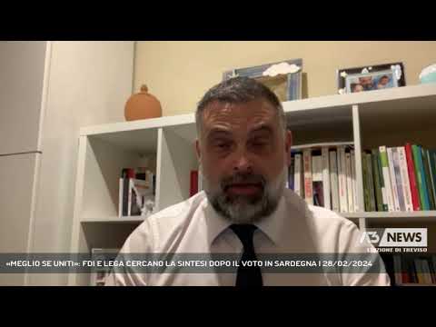 «MEGLIO SE UNITI»: FDI E LEGA CERCANO LA SINTESI DOPO IL VOTO IN SARDEGNA | 28/02/2024