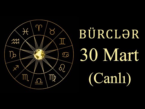 BÜRCLƏR -  30 MART (canlı)