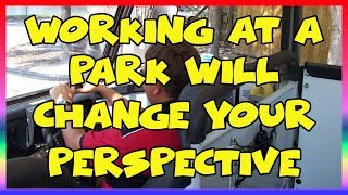 Working at a Park will Change Your Perspective - Ep 110 Confessions of a Theme Park Worker