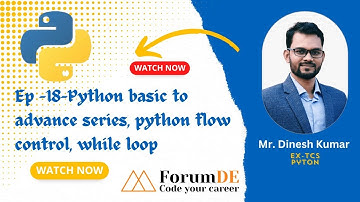 EP-18 Python basic to advance series, python flow control, while loop |Mr. Dinesh Kumar #python