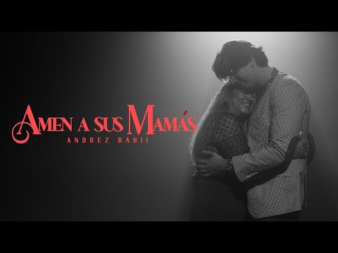 Andrez Babii - Amen A Sus Mamas