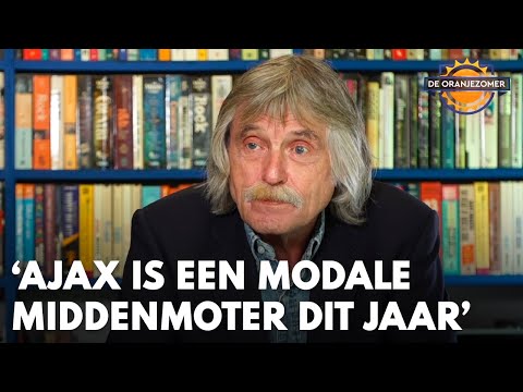 Johan Derksen: 'Ajax is een modale middenmoter dit jaar' | DE ORANJEZOMER
