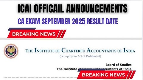 Breaking News | Official Announcement CA Exam September 2025 Result Date