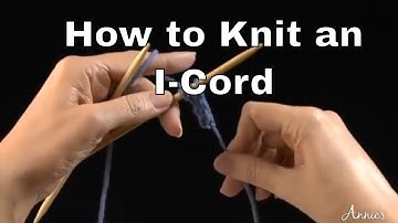 How to Knit an I-Cord | An Annie’s Tutorial