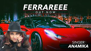 FERRAREEE by Anamika | Official Music Video | Music by MixSingh | New Song 2021