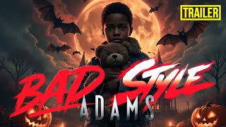 Bad Style - Adams [Music Video]. Trailer.