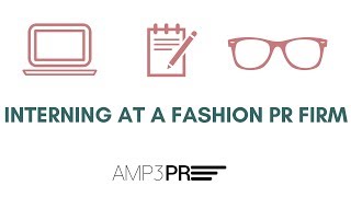 Interning at a Fashion PR Firm