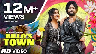 Billo’s Town (Full Song) Ravneet Singh | Sofia Ansari | Latest Punjabi Songs 2021