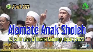 Alamate Anak Sholeh - Az Zahir Live Al Husna Mayong Jepara 2023