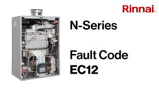 How to Fix Fault EC12 on a Rinnai N Series