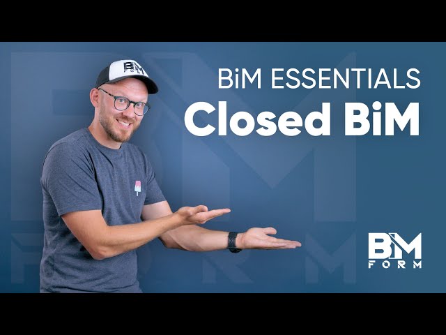 Closed BIM