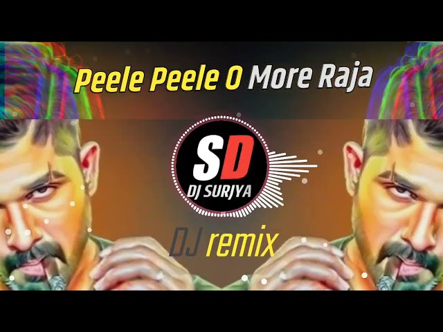 👑Peele Peele O More Raja✌#DJ remix class=